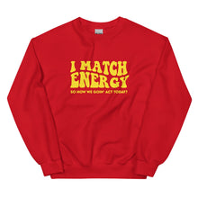 Load image into Gallery viewer, I Match Energy (yellow) - Sweatshirt