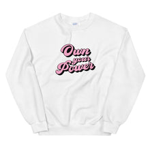 Load image into Gallery viewer, Own Your Power - Sweatshirt