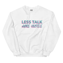 Load image into Gallery viewer, Less Talk More Hustle - Sweatshirt