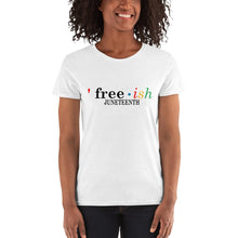 Load image into Gallery viewer, Freeish Juneteenth - Women's short sleeve t-shirt