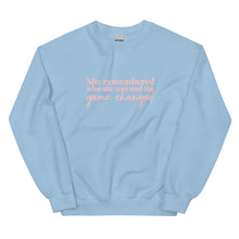 Load image into Gallery viewer, She Remembered Who She Was And The Game Changed - Sweatshirt
