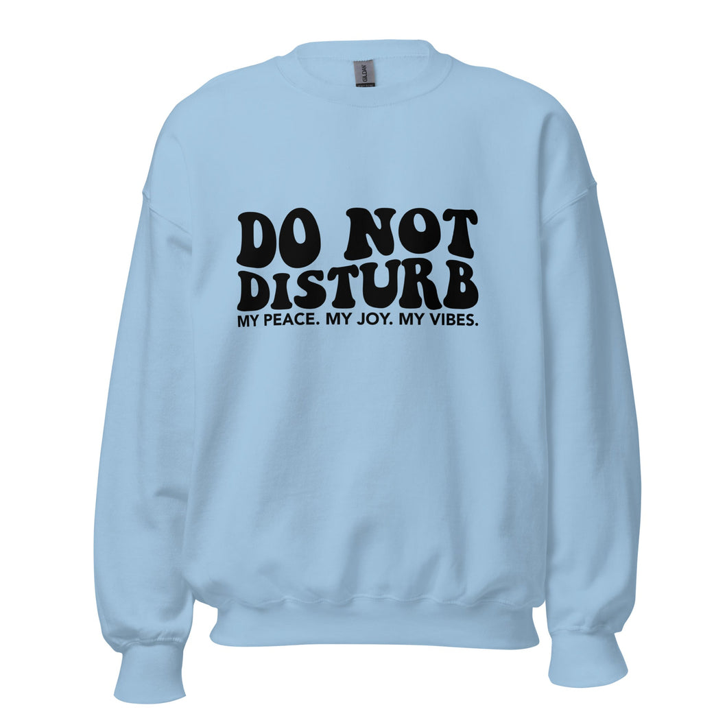 Do Not Disturb - Sweatshirt