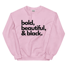 Load image into Gallery viewer, Bold Beautiful - Sweatshirt
