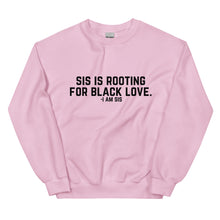 Load image into Gallery viewer, Sis is Rooting - Sweatshirt
