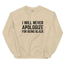 Load image into Gallery viewer, Never Apologize - Sweatshirt
