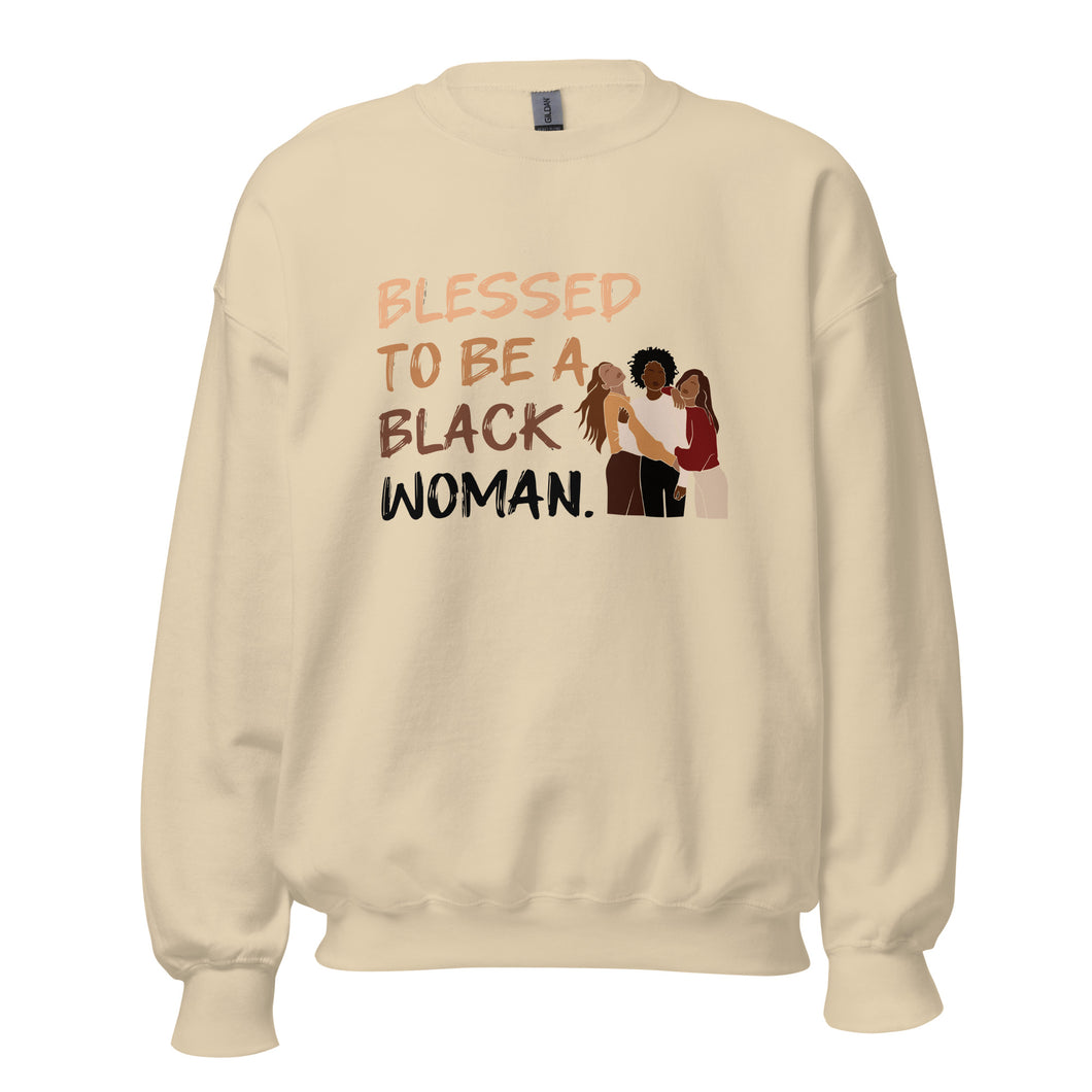 Blessed To Be A Black Woman - Sweatshirt