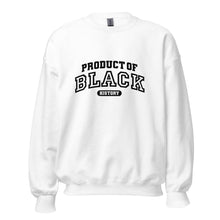 Load image into Gallery viewer, Product Of Black History -  Sweatshirt

