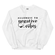 Load image into Gallery viewer, Allergic to Negative Vibes - Sweatshirt
