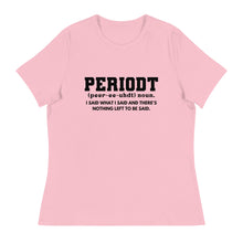 Load image into Gallery viewer, Periodt Women&#39;s Short Sleeve T-Shirt

