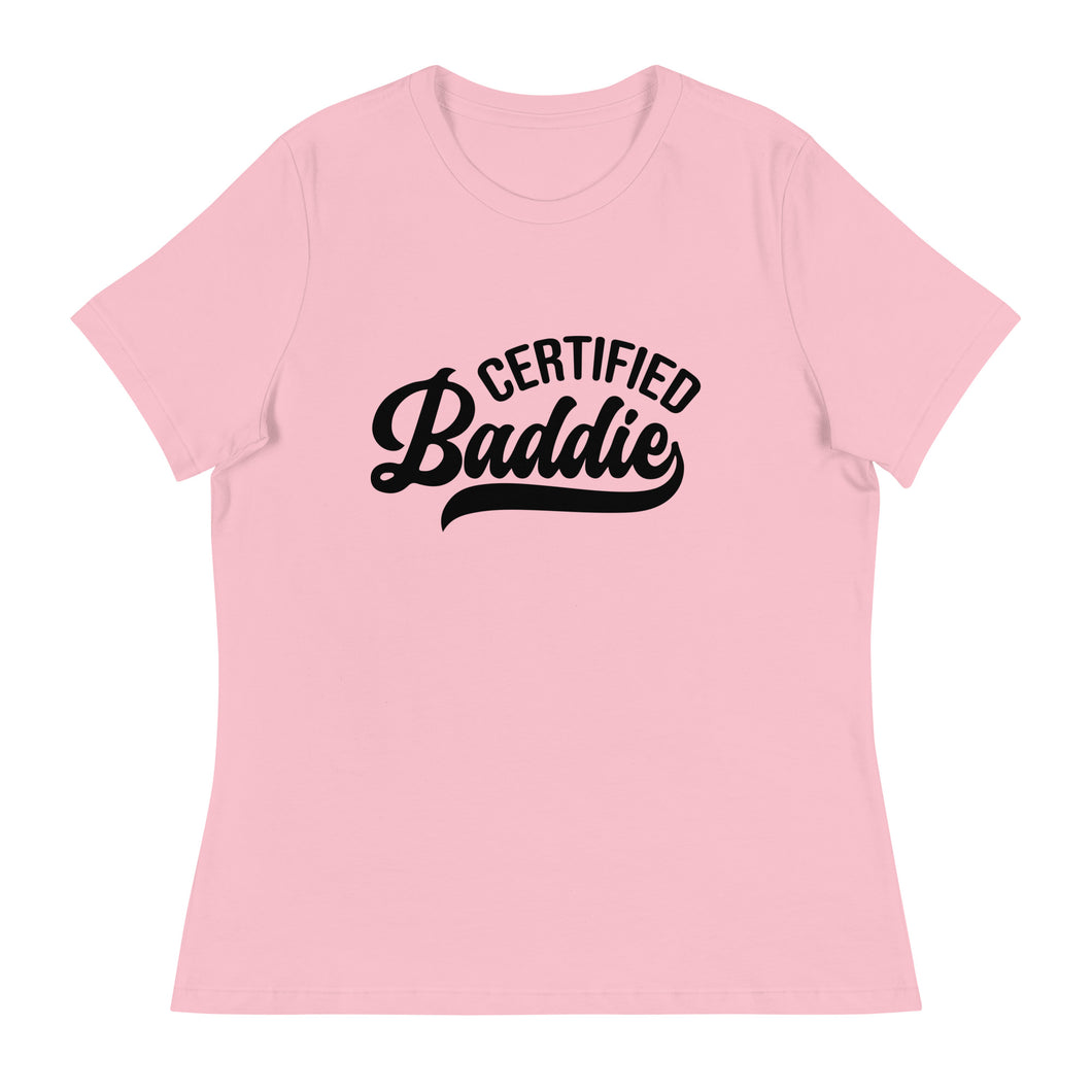 Certified Baddie - Women's Relaxed T-Shirt