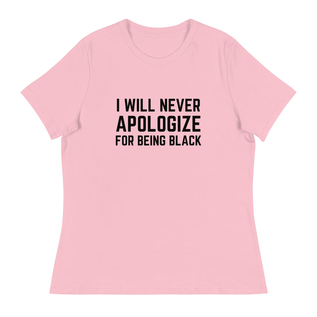 Never Apologize - Women's Relaxed T-Shirt