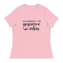 Load image into Gallery viewer, Allergic to Negative Vibes - Women&#39;s Relaxed T-Shirt
