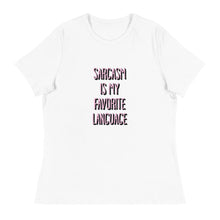 Load image into Gallery viewer, Sarcasm - Women&#39;s Relaxed T-Shirt
