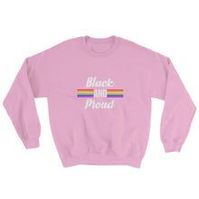 Load image into Gallery viewer, Black and Proud (pride) - Sweatshirt
