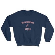 Load image into Gallery viewer, Black Musicians Matter - Sweatshirt
