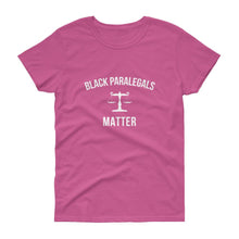 Load image into Gallery viewer, Black Paralegals Matter - Women&#39;s short sleeve t-shirt
