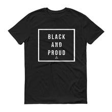 Load image into Gallery viewer, Black and Proud - Men&#39;s Short-Sleeve T-Shirt
