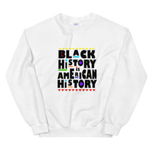 Load image into Gallery viewer, Black History is American History - Sweatshirt
