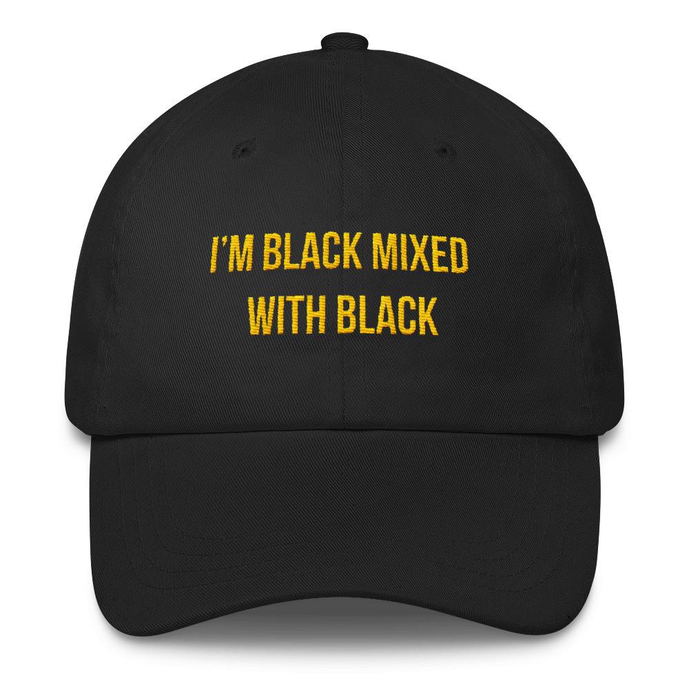 I'm Black Mixed With Black - Classic Hat
