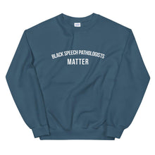 Load image into Gallery viewer, Black Speech Pathologists Matter - Unisex Sweatshirt
