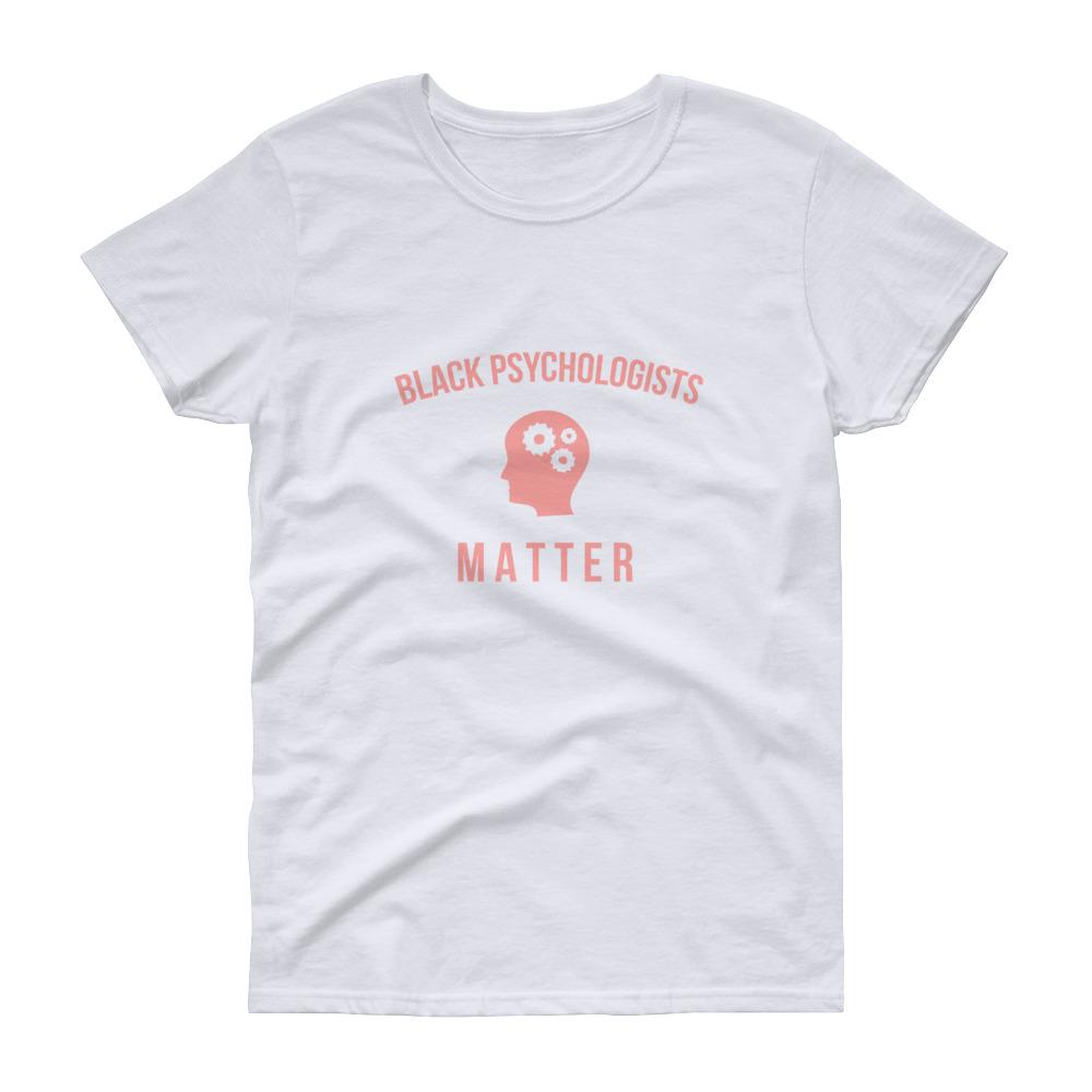 Black Psychologists Matter - Women's short sleeve t-shirt