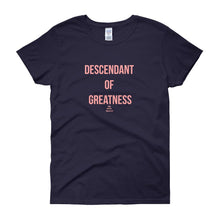Load image into Gallery viewer, Descendant Of Greatness - Women&#39;s short sleeve t-shirt
