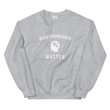 Load image into Gallery viewer, Black Psychologists Matter - Unisex Sweatshirt
