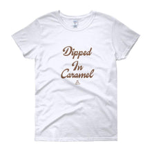 Load image into Gallery viewer, Dipped In Caramel - Women&#39;s short sleeve t-shirt
