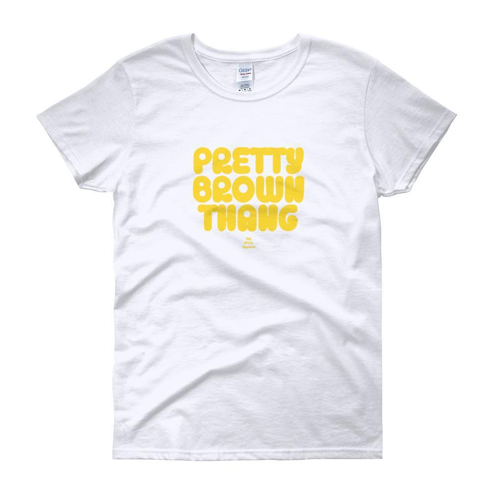 Pretty Brown Thang - Women's short sleeve t-shirt