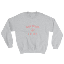 Load image into Gallery viewer, Black Artists Matter - Sweatshirt
