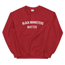 Load image into Gallery viewer, Black Marketers Matter - Unisex Sweatshirt
