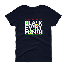 Load image into Gallery viewer, Black Every Month (Martin Font) - Women&#39;s short sleeve t-shirt
