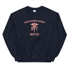 Load image into Gallery viewer, Black Occupational Therapists Matter (Logo) - Sweatshirt
