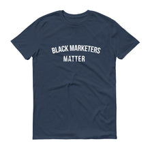 Load image into Gallery viewer, Black Marketers Matter - Unisex Short-Sleeve T-Shirt
