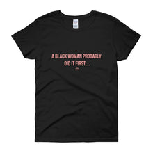 Load image into Gallery viewer, black-pride-clothing-my-pride-apparel-black-woman-first-tee
