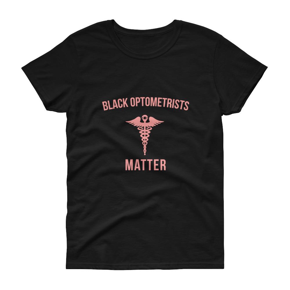 Black Optometrists Matter - Women's short sleeve t-shirt