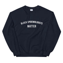 Load image into Gallery viewer, Black Epidemiologists Matter - Unisex Sweatshirt
