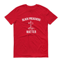 Load image into Gallery viewer, Black Preachers Matter - Unisex Short-Sleeve T-Shirt
