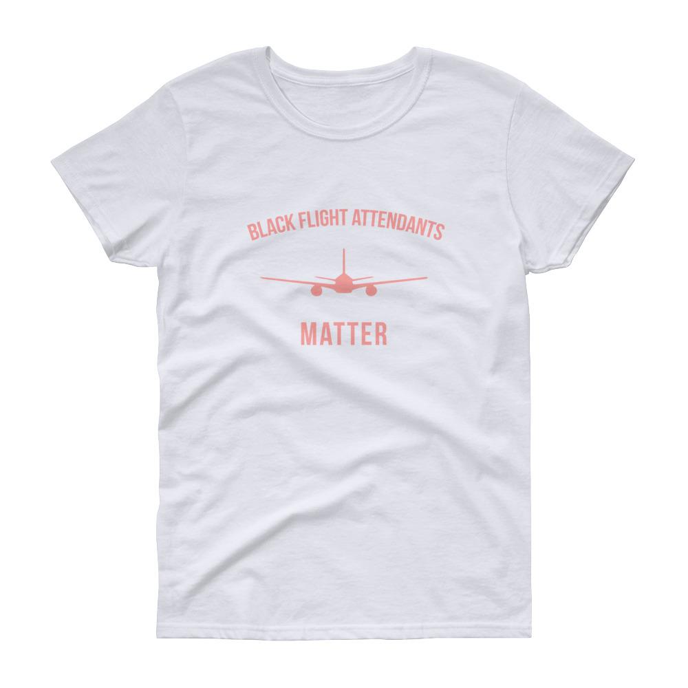 Black Flight Attendants Matter - Women's short sleeve t-shirt