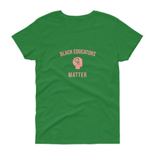 Load image into Gallery viewer, Black Educators Matter - Women&#39;s short sleeve t-shirt
