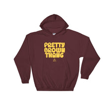 Load image into Gallery viewer, Pretty Brown Thang - Hoodie
