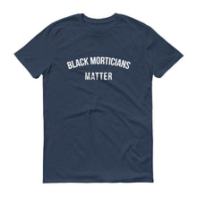 Load image into Gallery viewer, Black Morticians Matter - Unisex Short-Sleeve T-Shirt

