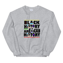 Load image into Gallery viewer, Black History is American History - Sweatshirt
