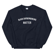 Load image into Gallery viewer, Black Entrepreneurs Matter - Unisex Sweatshirt
