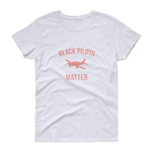 Load image into Gallery viewer, Black Pilots Matter - Women&#39;s short sleeve t-shirt

