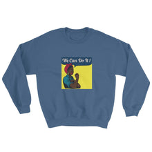 Load image into Gallery viewer, Black We Can Do It - Sweatshirt
