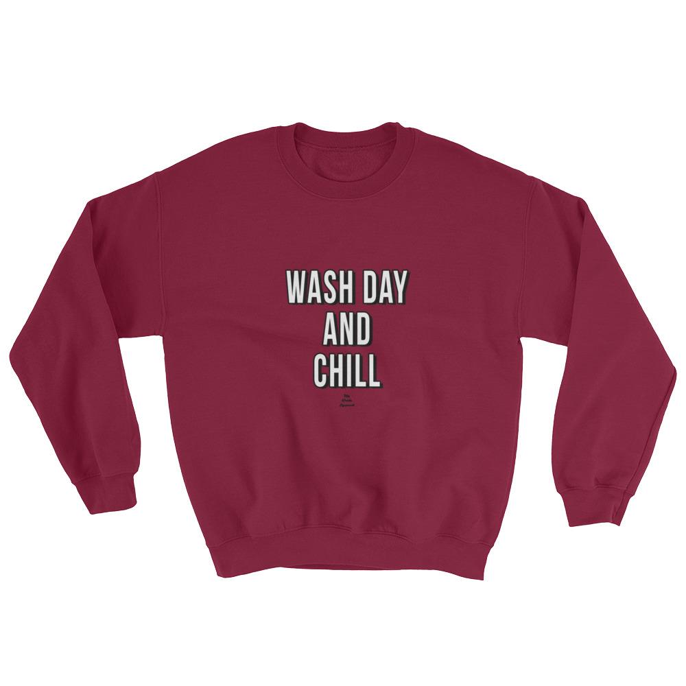 Wash Day and Chill - Sweatshirt