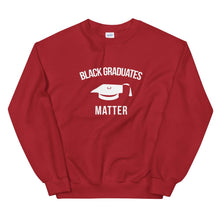Load image into Gallery viewer, Black Graduates Matter - Unisex Sweatshirt
