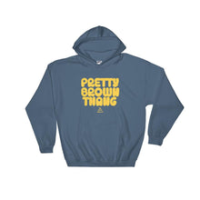 Load image into Gallery viewer, Pretty Brown Thang - Hoodie
