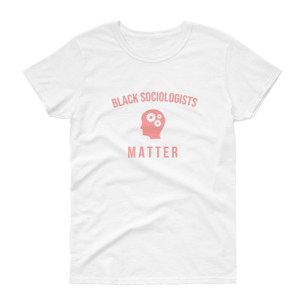 Black Sociologists Matter - Women's short sleeve t-shirt